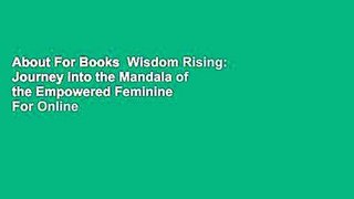 About For Books  Wisdom Rising: Journey into the Mandala of the Empowered Feminine  For Online