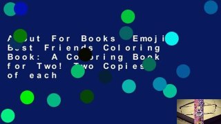 About For Books  Emoji Best Friends Coloring Book: A Coloring Book for Two! Two Copies of each