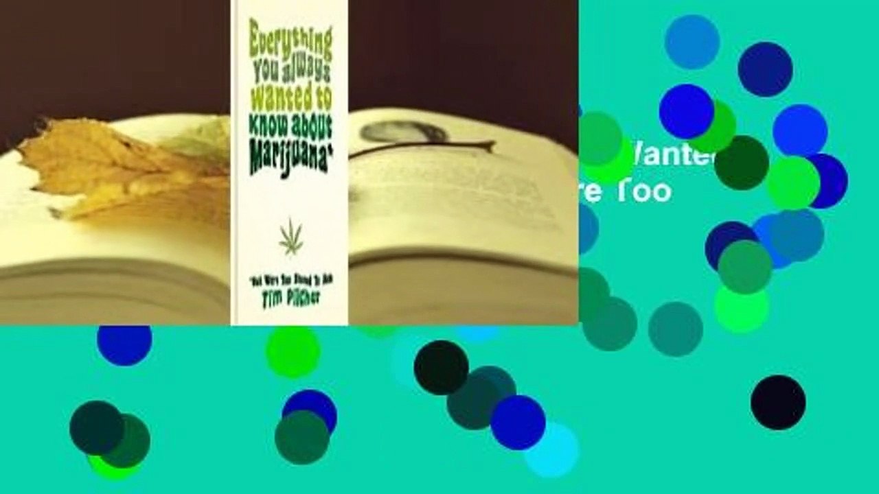 Full E-book  Everything You Always Wanted To Know About Marijuana (But Were Too Stoned To Ask)