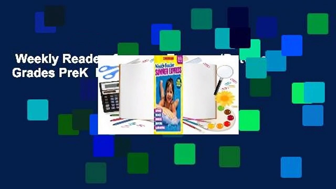 Weekly Reader: Summer Express (Between Grades PreK  K) Workbook Complete