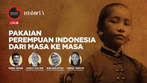 Pakaian Perempuan Indonesia dari Masa ke Masa - Dialog Sejarah | HISTORIA.ID