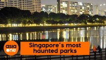 TLDR: Singapore’s most haunted parks