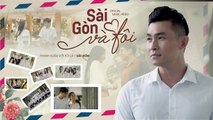 Sài Gòn Và Tôi - Nguyễn Hồng Ân  OFFICIAL MV