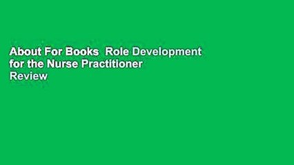 About For Books  Role Development for the Nurse Practitioner  Review