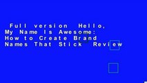 Full version  Hello, My Name Is Awesome: How to Create Brand Names That Stick  Review