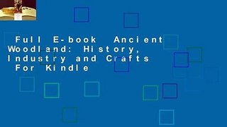 Full E-book  Ancient Woodland: History, Industry and Crafts  For Kindle