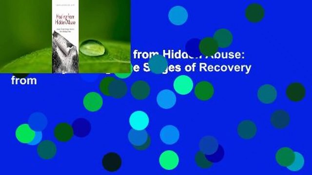 Full Version Healing from Hidden Abuse: A Journey Through the Stages of Recovery from