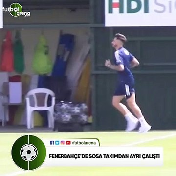 Fenerbahçe'de Sosa takımdan ayrı çalıştı