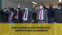 UASU leaders issue strike notice over withheld allowances