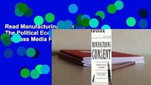 Read Manufacturing Consent: The Political Economy of the Mass Media Free acces