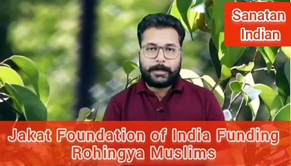 जकात फाउंडेशन ऑफ इंडिया फंडिंग रोहिंग्या। JFI Funding Rohingya - Ankur Arya