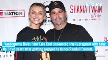 Expecting! ‘Vanderpump Rules’ Star Lala Kent Is Pregnant With Baby No. 1 With Fiance Randall Emmett