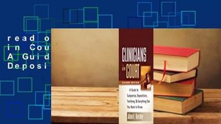read online Clinicians in Court, Second Edition: A Guide to Subpoenas, Depositions, Testifying,