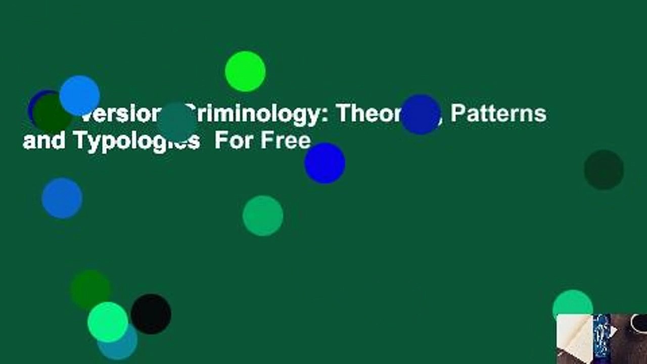 Full version  Criminology: Theories, Patterns and Typologies  For Free