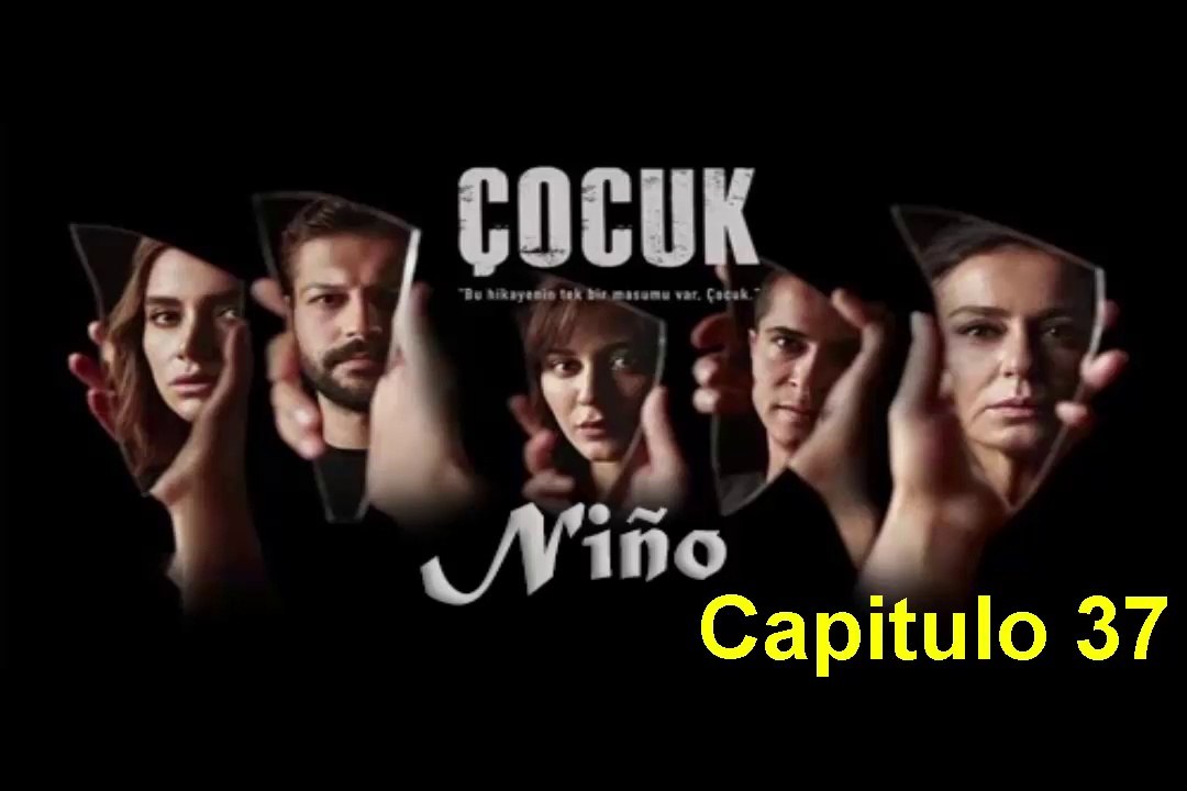 Cocuk (Niño) Capitulo 37 Completo
