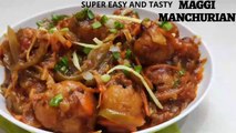 Easy and Tasty Maggi Veggie Manchurian- घर पर बनाए मैगी मंचूरियन- Manchurian-Rajwansh Kitchen-