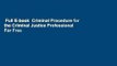 Full E-book  Criminal Procedure for the Criminal Justice Professional  For Free