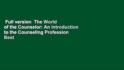 Full version  The World of the Counselor: An Introduction to the Counseling Profession  Best