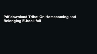 Pdf download Tribe: On Homecoming and Belonging E-book full