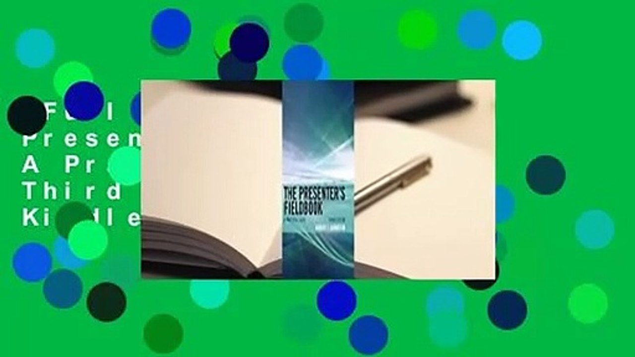 Full version  The Presenter's Fieldbook: A Practical Guide, Third Edition  For Kindle