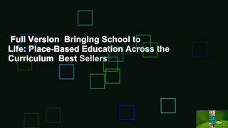 Full Version  Bringing School to Life: Place-Based Education Across the Curriculum  Best Sellers