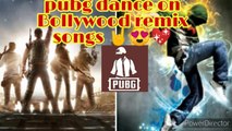 Pubg dance on Bollywood remix songs ll pubg dance ll popular Bollywood remix songs 