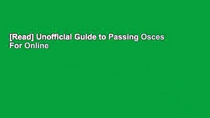[Read] Unofficial Guide to Passing Osces  For Online
