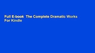 Full E-book  The Complete Dramatic Works  For Kindle