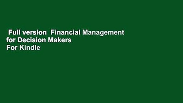 Full version Financial Management for Decision Makers For Kindle