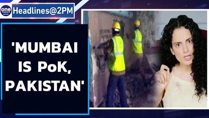 Actor Kangana Ranaut compares Mumbai to PoK as BMC demolishes her office structures Oneindia News