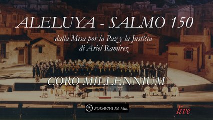 Coro Millennium - ALELUYA - SALMO 150