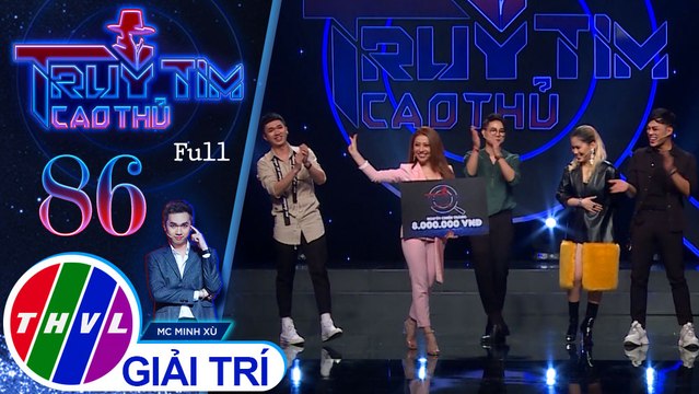 Truy tìm cao thủ - Tập 86 FULL: Ca sĩ MiA, Yến Lê, Trần Tùng Anh, Phan Ngọc Luân