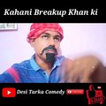 Kahani Breakup Khan ki | Desi Tarka Comedy | hindi comedy video