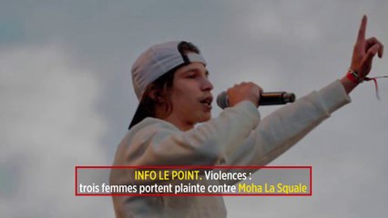 INFO LE POINT. Violences : trois femmes portent plainte contre Moha La Squale