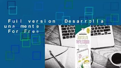 Full version  Desarrolla una mente prodigiosa  For Free