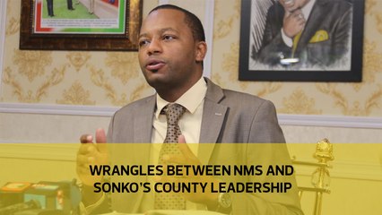 Wrangles between NMS and Sonko's county leadership