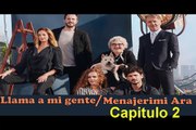 Llama a mi gente (Menajerimi Ara) Capitulo 2