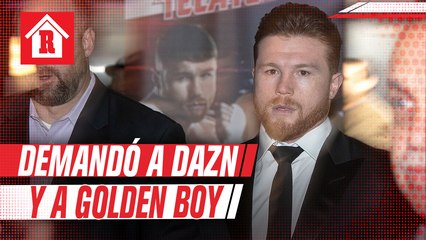 Canelo Álvarez demandó a DAZN y a Golden Boy Promotions