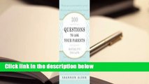 About For Books  300 Questions to Ask Your Parents Before It's Too Late Complete