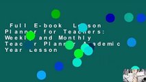 Full E-book  Lesson Planner for Teachers: Weekly and Monthly Teacher Planner Academic Year Lesson