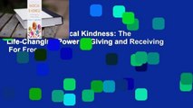 Full version  Radical Kindness: The Life-Changing Power of Giving and Receiving  For Free