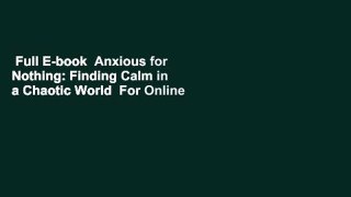 Full E-book  Anxious for Nothing: Finding Calm in a Chaotic World  For Online
