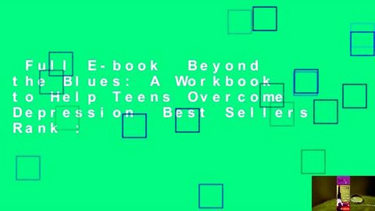 Full E-book  Beyond the Blues: A Workbook to Help Teens Overcome Depression  Best Sellers Rank :