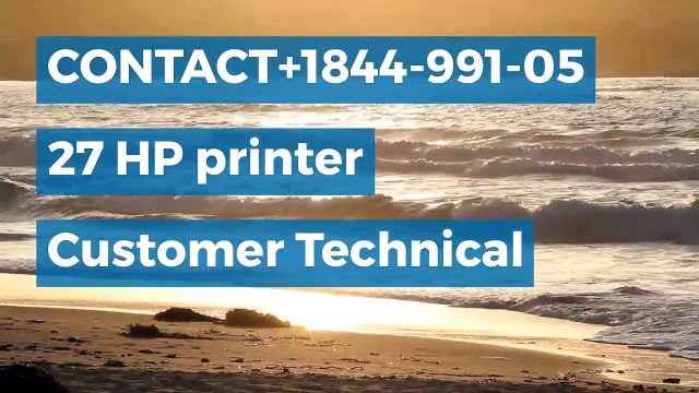 Hp printer tech support 1844-991-0527 Phone Number