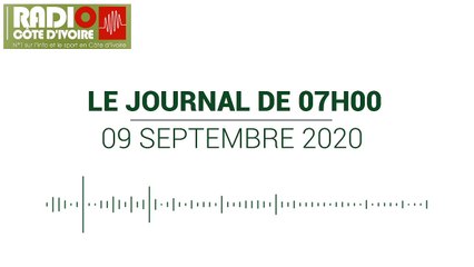 Journal de 07h00 du 9 septembre 2020 [Radio Côte d'Ivoire]