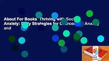 About For Books  Thriving with Social Anxiety: Daily Strategies for Overcoming Anxiety and