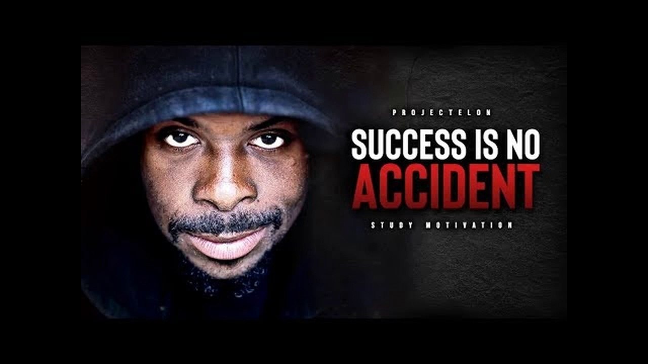 Success Is NEVER An Accident! - Motivation Video