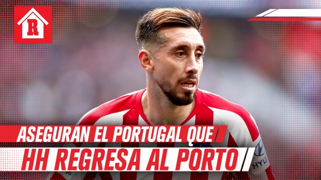 Héctor Herrera saldría del Atlético de Madrid para volver al Porto, aseguran en Portugal
