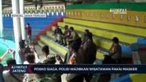 Posko Siaga, Polisi Wajibkan Wisatawan Pakai Masker