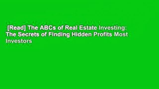 [Read] The ABCs of Real Estate Investing: The Secrets of Finding Hidden Profits Most Investors